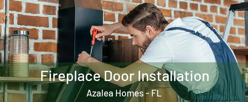 Fireplace Door Installation Azalea Homes - FL