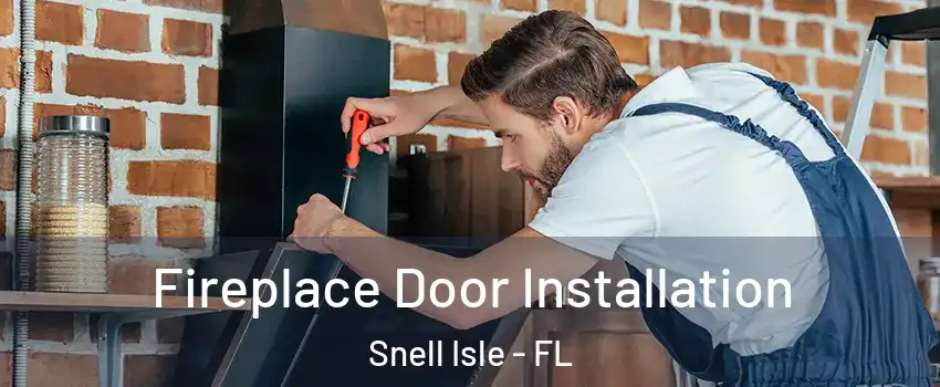 Fireplace Door Installation Snell Isle - FL