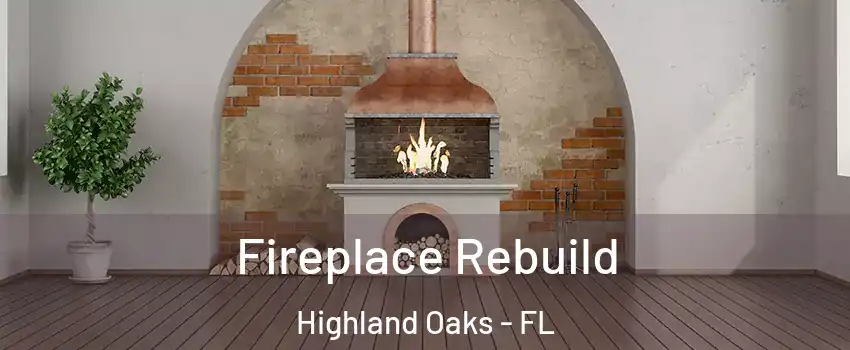 Fireplace Rebuild Highland Oaks - FL