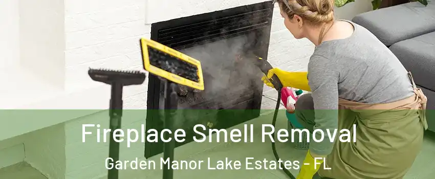 Fireplace Smell Removal Garden Manor Lake Estates - FL