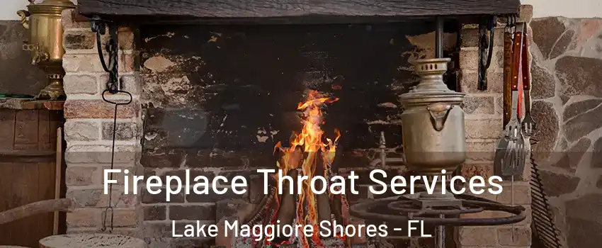 Fireplace Throat Services Lake Maggiore Shores - FL