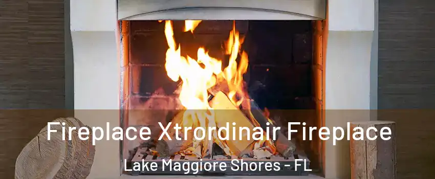 Fireplace Xtrordinair Fireplace Lake Maggiore Shores - FL