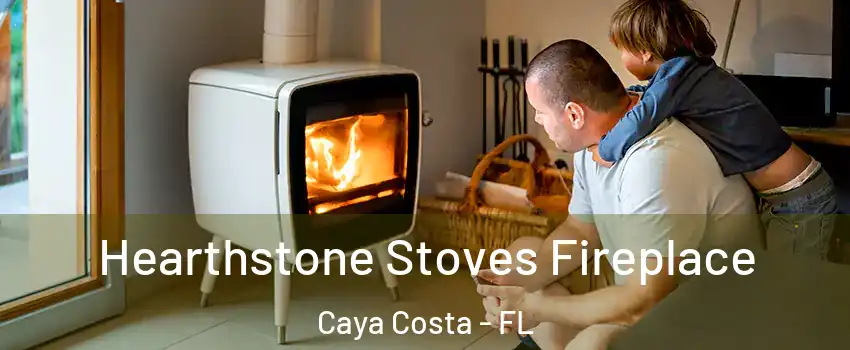 Hearthstone Stoves Fireplace Caya Costa - FL