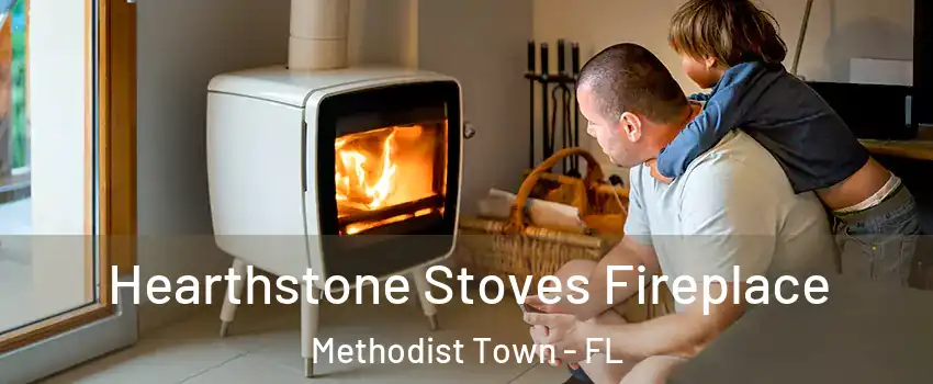 Hearthstone Stoves Fireplace Methodist Town - FL