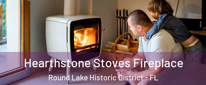 Hearthstone Stoves Fireplace Round Lake Historic District - FL