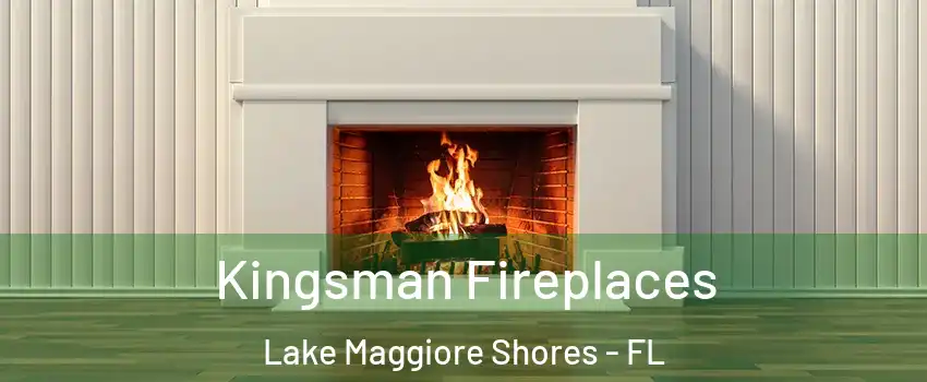 Kingsman Fireplaces Lake Maggiore Shores - FL