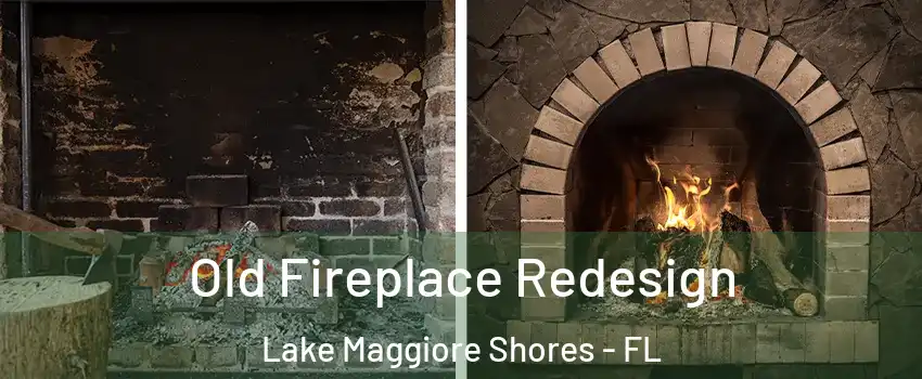 Old Fireplace Redesign Lake Maggiore Shores - FL