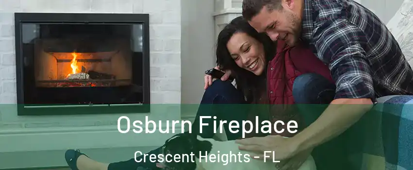 Osburn Fireplace Crescent Heights - FL